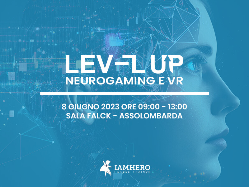 [SAVE THE DATE] 8 Giugno - LEVELUP! Neurogaming e VR